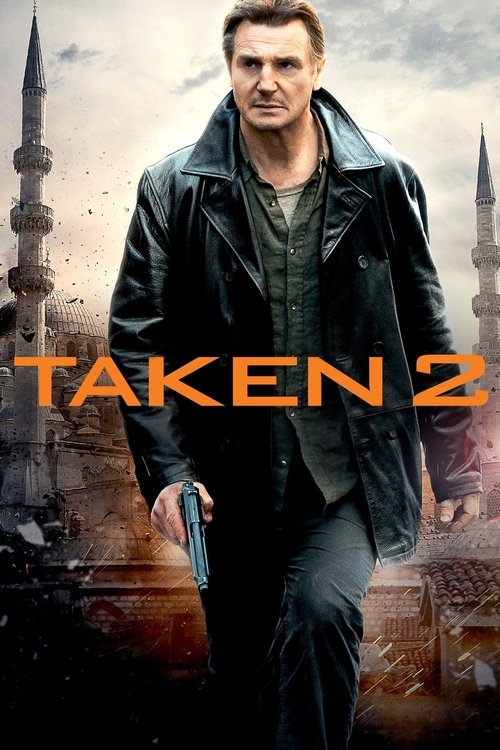 96 Hours – Taken 2