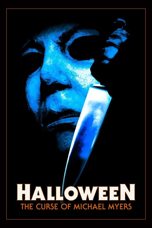 Halloween VI – Der Fluch des Michael Myers