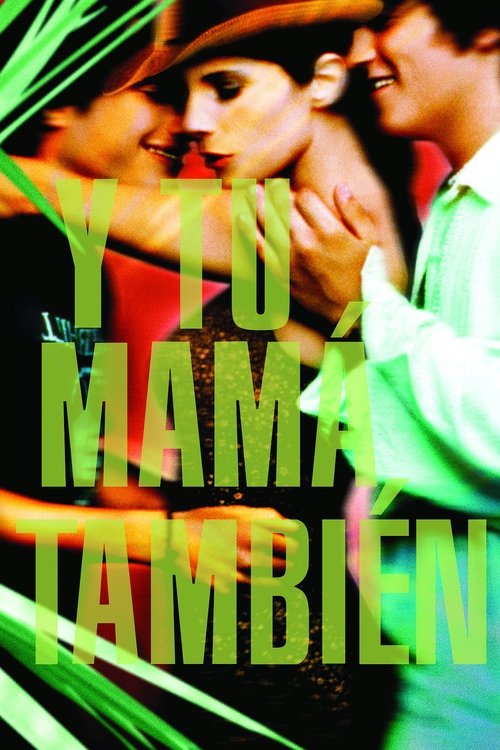 Y Tu Mamá También – Lust for Life