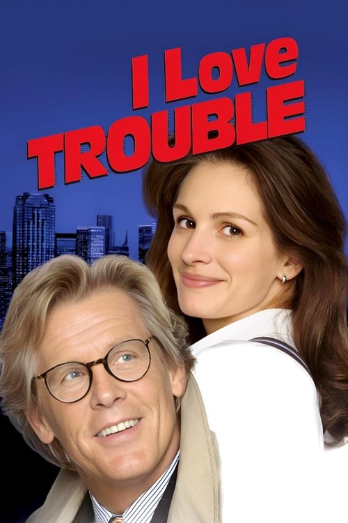 I Love Trouble – Nichts als Ärger