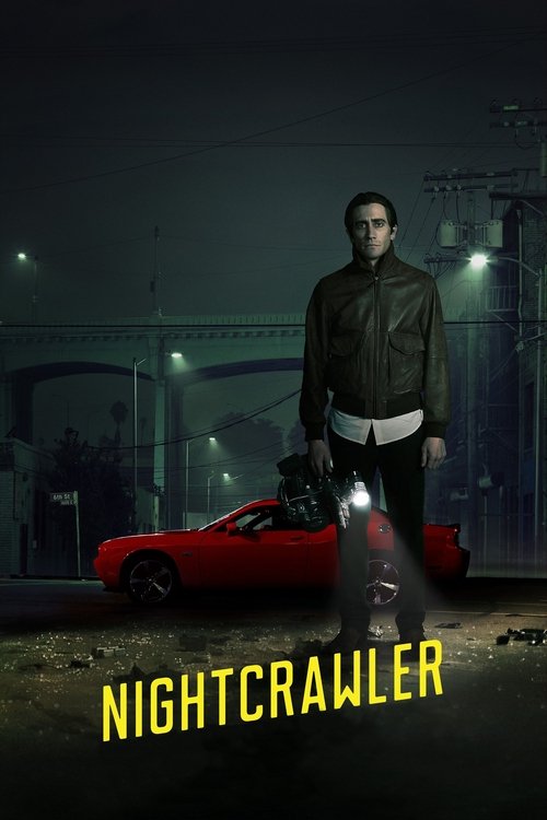Nightcrawler – Jede Nacht hat ihren Preis