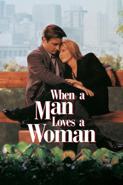 When a Man Loves a Woman – Eine fast perfekte Liebe